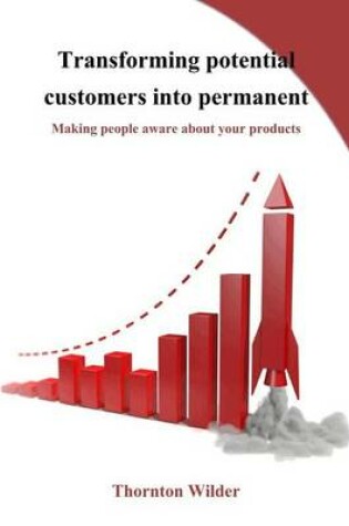 Cover of Transforming Potential Customers Into Permanent