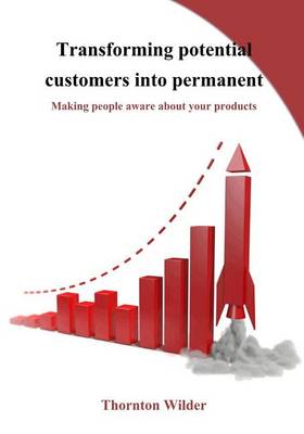 Book cover for Transforming Potential Customers Into Permanent