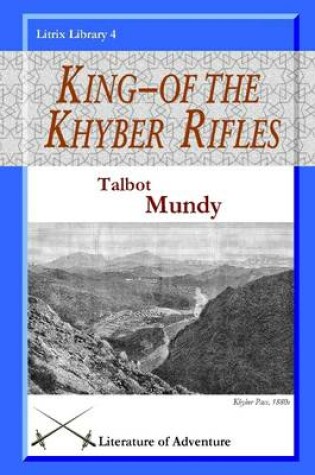 Cover of King-of the Khyber Rifles: Litrix Library 4, Literature of Adventure