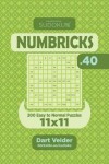 Book cover for Sudoku Numbricks - 200 Easy to Normal Puzzles 11x11 (Volume 40)