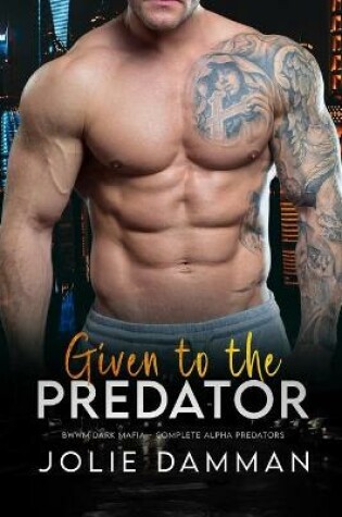 Cover of Given to the Predator