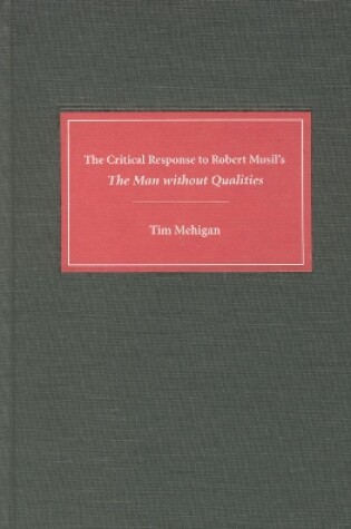 Cover of The Critical Response to Robert Musil's The Man without Qualities