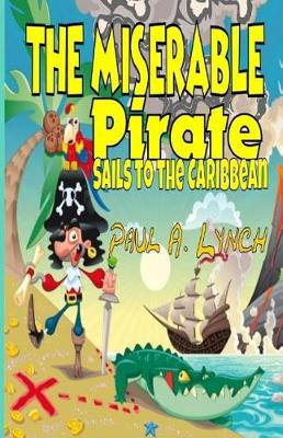Book cover for The Miserable Pirate Sails to the Caribbean