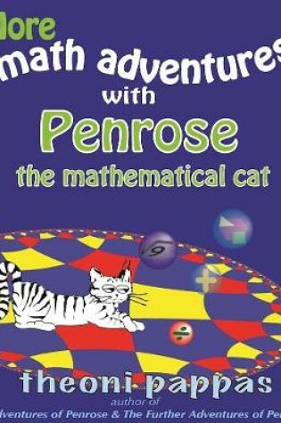 Cover of More math adventures with Penrose the mathematical cat