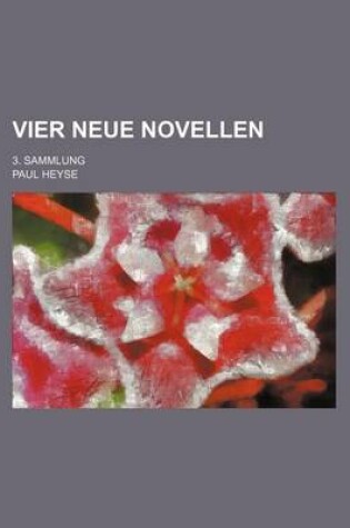 Cover of Vier Neue Novellen; 3. Sammlung