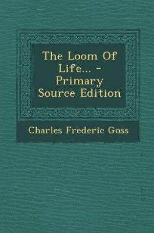 Cover of The Loom of Life...