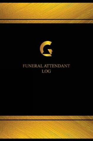 Cover of Funeral Attendant Log (Logbook, Journal - 125 pages, 8.5 x 11 inches)