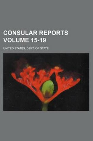 Cover of Consular Reports Volume 15-19