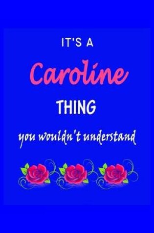 Cover of It's A Caroline Thing You Wouldn't Understand