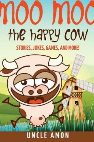 Cover of Moo Moo the Happy Cow