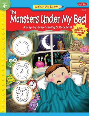 Cover of Watch Me Draw The Monsters Under My Bed