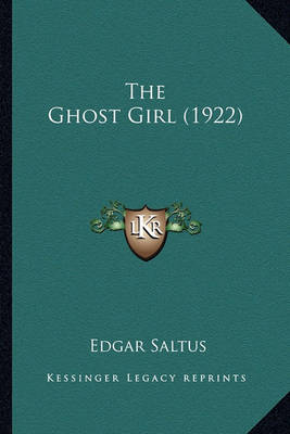 Book cover for The Ghost Girl (1922) the Ghost Girl (1922)