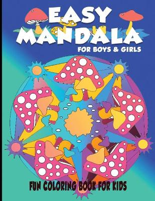 Book cover for Easy Mandala For Boys & Girls Fun Coloring Book For Kids