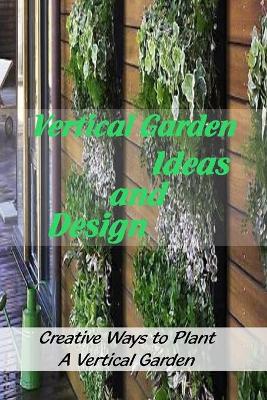 Book cover for Vertical Garden Ideas and Design