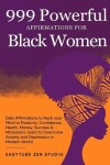 Book cover for 999 Powerful Affirmations for Black Women