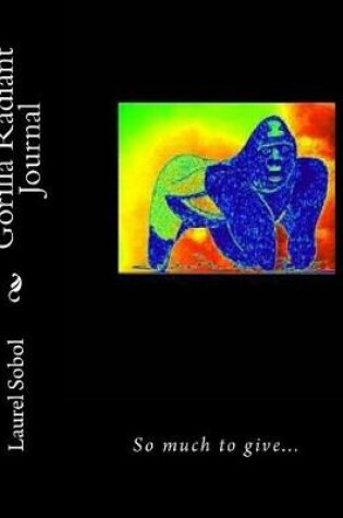 Cover of Gorilla Radiant Journal