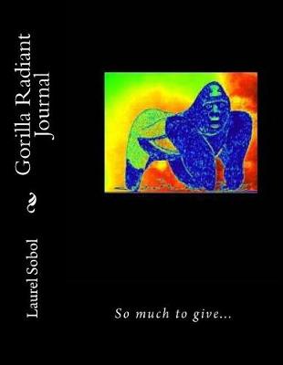 Book cover for Gorilla Radiant Journal