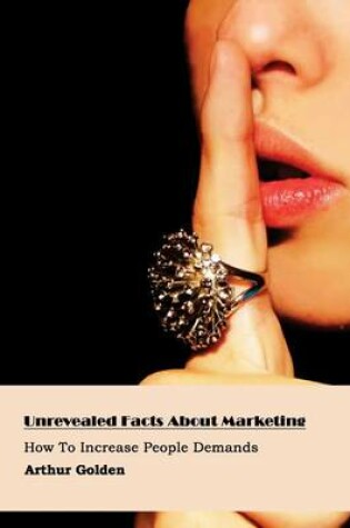 Cover of Unrevealed Facts about Marketing