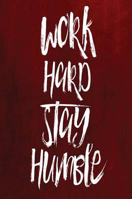 Book cover for Chalkboard Journal - Work Hard Stay Humble (Red)