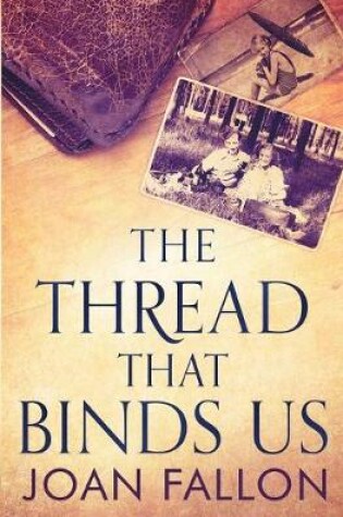 Cover of The Thread That Binds Us