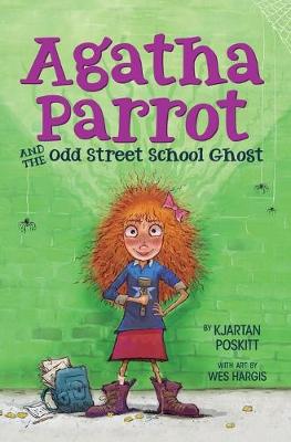 Book cover for Agatha Parrot and the Odd Street School Ghost