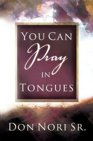 Cover of You Can Pray in Tongues