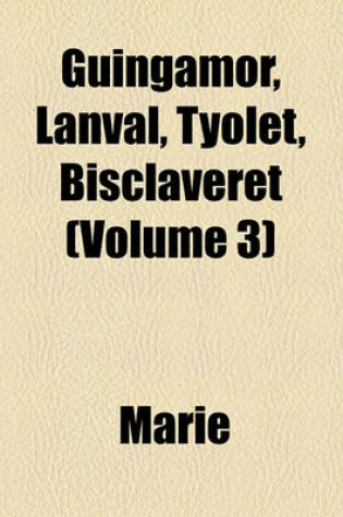 Cover of Guingamor, Lanval, Tyolet, Bisclaveret (Volume 3)