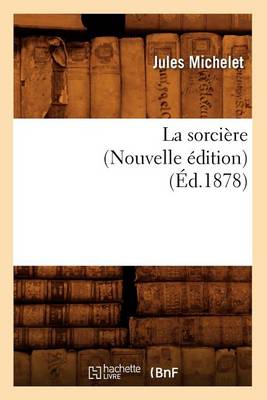 Book cover for La Sorciere (Nouvelle Edition) (Ed.1878)