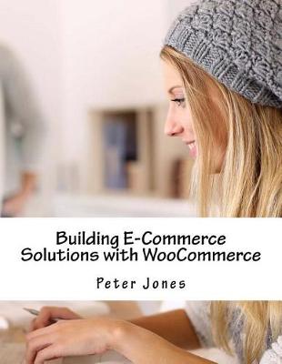 Book cover for Building E-Commerce Solutions with Woocommerce