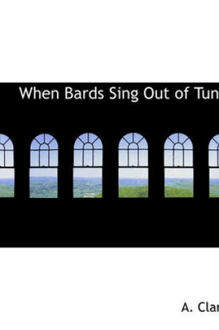 Cover of When Bards Sing Out of Tune