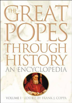 Book cover for The Great Popes Through History [2 volumes]