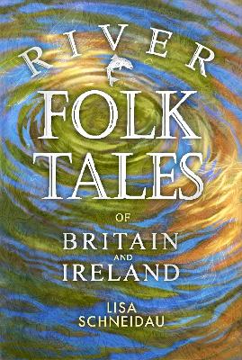 Book cover for River Folk Tales of Britain and Ireland