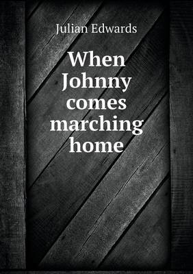 Book cover for When Johnny comes marching home