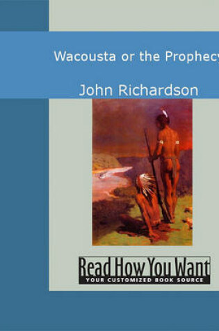 Cover of Wacousta or the Prophecy
