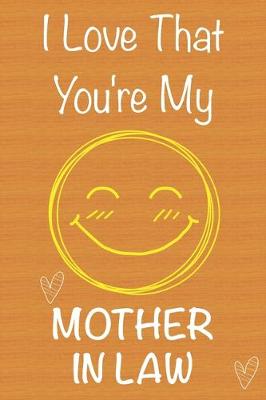 Book cover for I Love That You're My Mother in Law