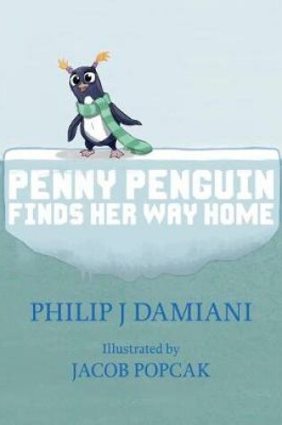 Cover of Penny Penguin Finds Her Way Home