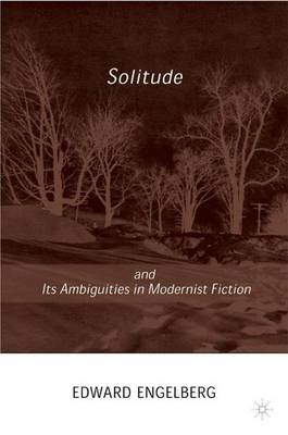 Book cover for Solitude and its Ambiguities in Modernist Fiction