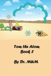 Book cover for Tom the Atom, Book 2