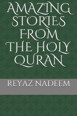 Cover of Amazing Stories from the Holy Quran