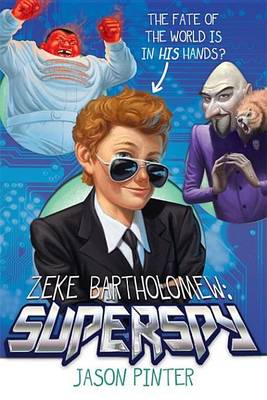 Book cover for Zeke Bartholomew: Superspy!: Superspy!