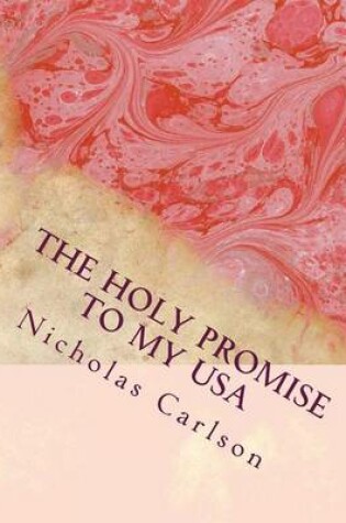 Cover of The Holy Promise to My USA