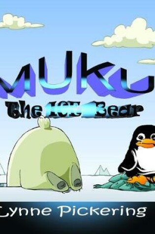 Cover of Muku the Ice Bear