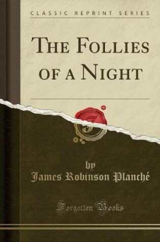 Cover of The Follies of a Night (Classic Reprint)