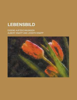 Book cover for Lebensbild; Eigene Aufzeichnungen