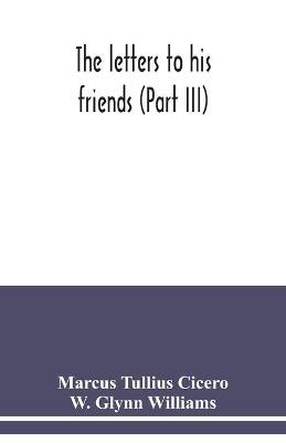 Book cover for The letters to his friends (Part III)