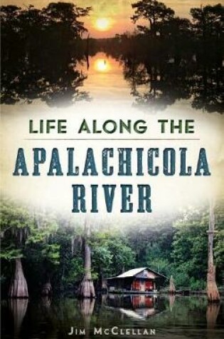 Cover of Life Along the Apalachicola River