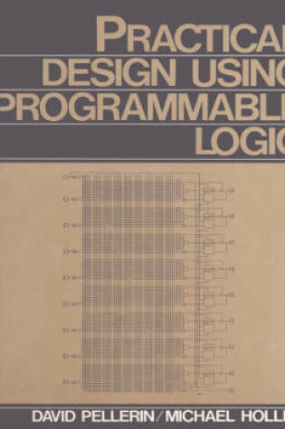 Cover of Practical Design Using Programmable Logic