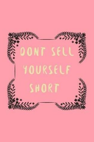 Cover of Dont Sell Yourself Short