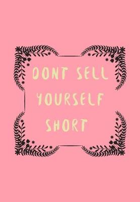 Book cover for Dont Sell Yourself Short