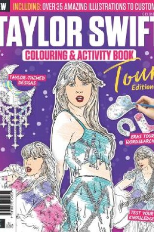 Cover of Taylor Swift Colouring & Activity Tour Pack: From the makers of the Taylor Swift Colouring & Activity Book comes an activity pack with colouring pencils included